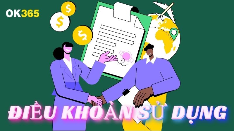 Điều Khoản Sử Dụng OK365 – Bảo Vệ Người Chơi, Trải Nghiệm Cá Cược An Toàn