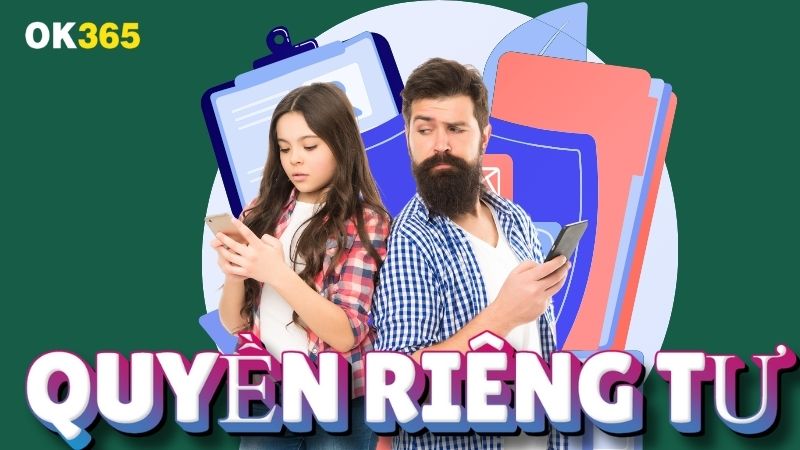 Chính sách bảo vệ quyền riêng tư tại OK365 