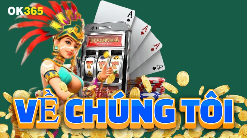 Giới thiệu về nhà cái OK365 CASH